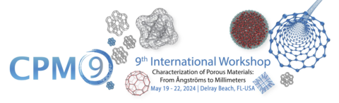 Towards entry "CPM-9 – 9. International Workshop “Characterization of Porous Materials: from Angstroms to Millimeters”"